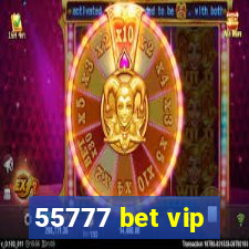 55777 bet vip